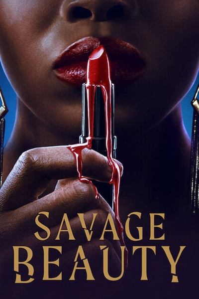 Download Savage Beauty (Season 1-2) English WEB Series 720p | 1080p WEB-DL ESub
