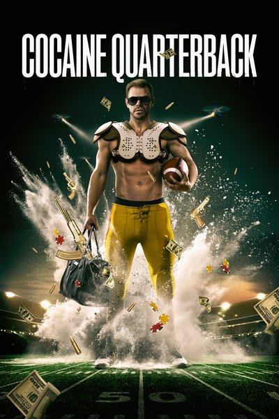 Download Cocaine Quarterback: Signal-Caller for the Cartel (Season 01) English WEB Series 1080p | 2160p WEB-DL ESub