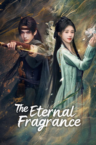Download The Eternal Fragrance (Season 01) Chinese WEB Series 1080p WEB-DL ESub Download The Eternal Fragrance (Season 01) Chinese WEB Series 1080p WEB-DL ESub