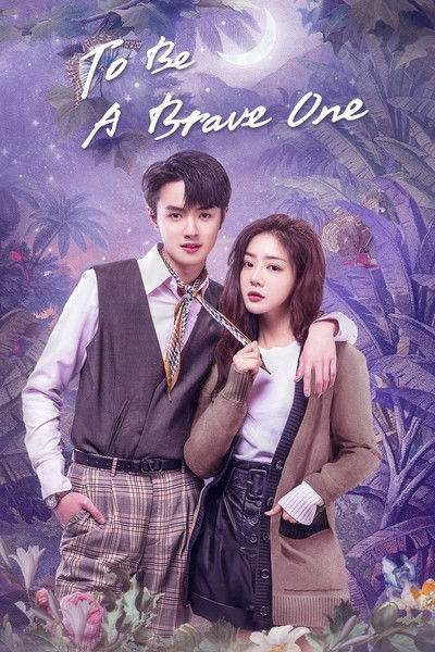 Download To Be A Brave One (Season 01) Dual Audio {Hindi-Chinese} WEB Series 720p | 1080p WEB-DL ESub
