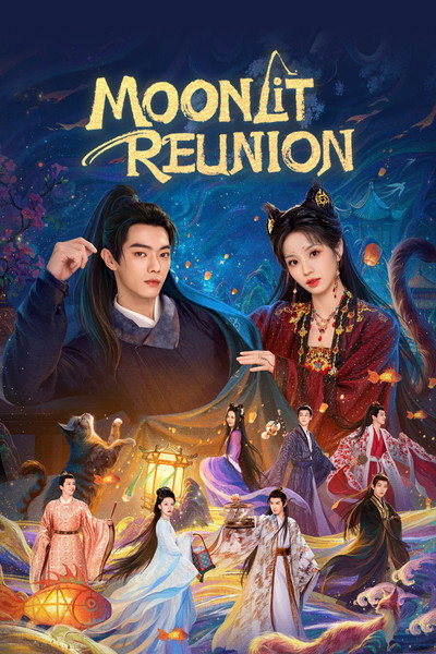 Download Moonlit Reunion (Season 01) Dual Audio {Hindi-Chinese} WEB Series 720p | 1080p WEB-DL ESub