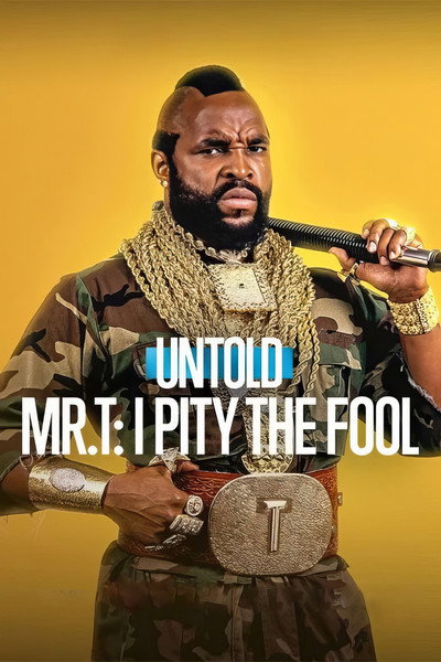 Download Untold Mr. T: I Pity the Fool (2026) Dual Audio {Hindi-English} Movie 480p | 720p | 1080p WEB-DL ESub