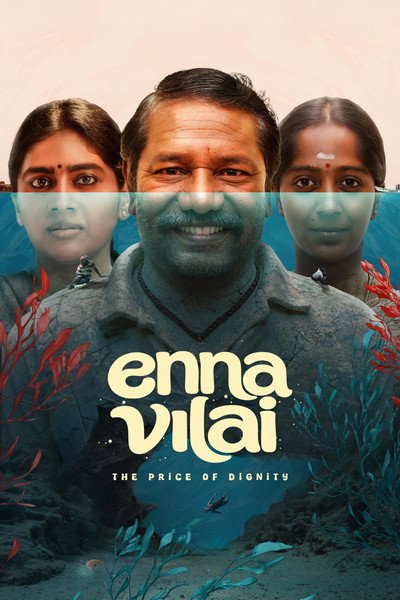 Download Enna Vilai: The Price of Dignity (2026) Dual Audio {Hindi-Tamil} Movie 480p | 720p | 1080p WEB-DL ESub