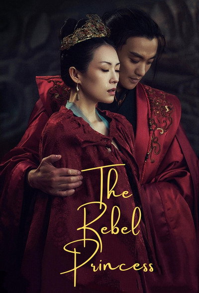 Download The Rebel Princess (Season 1) Dual Audio {Hindi-Chinese} WEB Series 720p | 1080p WEB-DL ESub [S01E32 Added]