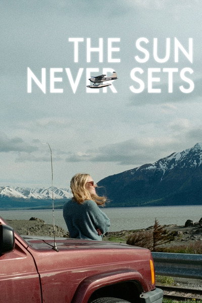 Download The Sun Never Sets (2026) English Movie 480p | 720p | 1080p WEB-DL ESub