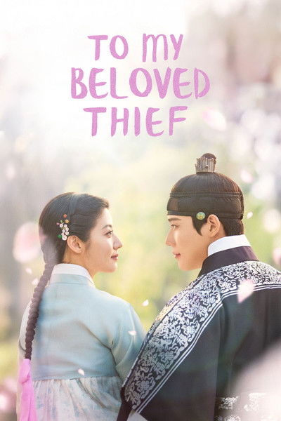 Download To My Beloved Thief (Season 1) Korean WEB Series 720p | 1080p WEB-DL ESub Download To My Beloved Thief (Season 1) Korean WEB Series 720p | 1080p WEB-DL ESub