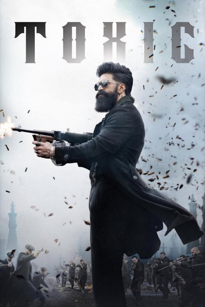 Download Toxic (2026) Dual Audio {Hindi-Tamil} Movie 480p | 720p | 1080p HDRip ESub